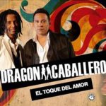 Dragon Y Caballero - El Toque Del Amor